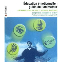 Education émotionnelle : guide de l'animateur