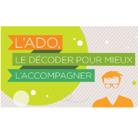 L'ado, le décoder pour mieux l'accompagner