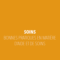 SOINS : bonnes pratiques en matière d’aide et de soins