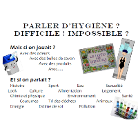 Parler d’hygiène ? Difficile ! Impossible ?