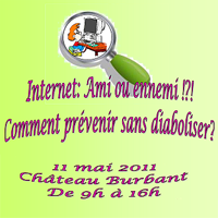 Internet: Ami ou ennemi!?! Comment prévenir sans diaboliser?