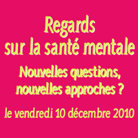 Regards sur la santé mentale : nouvelles questions, nouvelles approches ?