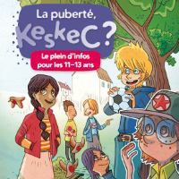 La puberté : KeskeC ? - Le plein d’infos pour les 11-13 ans