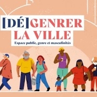 Atelier découverte d’outil - (Dé)Genrer la ville : Espace public, genre et masculinités