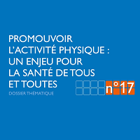 Promouvoir l’activité physique : un enjeu pour la santé de tous et toutes