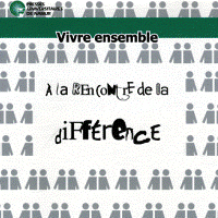 Vivre ensemble ...à la rencontre de la différence