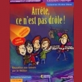 Arrête, ce n'est pas drôle !