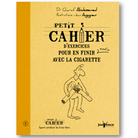 Petit cahier d'exercices pour en finir avec la cigarette