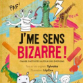 J'me sens bizarre !