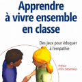 Apprendre à vivre ensemble en classe