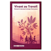 Vivant au travail : Prévenir le burnout le temps d'une pause