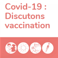 Covid-19 : Discutons vaccination