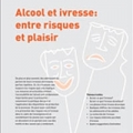 Alcool et ivresse : entre risques et plaisir