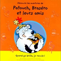 Patouch, Braséro et leurs amis